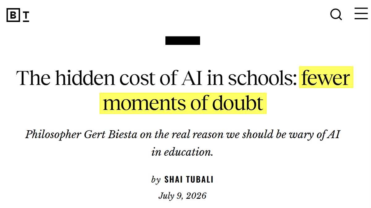 Big Think 文章標題截圖：The hidden cost of AI in schools — fewer moments of doubt